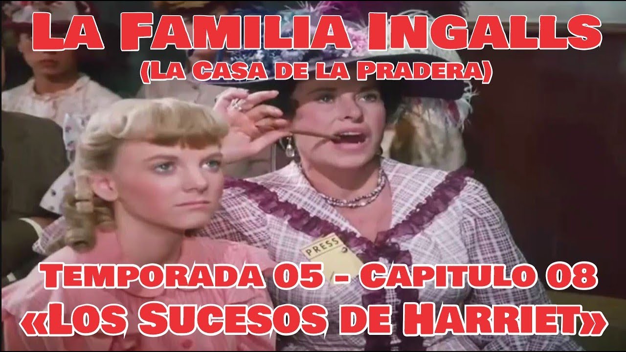 La Familia Ingalls T05-E08 - 5/6 (La Casa de la Pradera) Latino HD «Los Sucesos de Harriet»