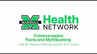 Colonoscopies: Facts and Mythbusting with Dr. Yasmeen Obeidat and Dr. Eric Carter Busting Colonoscopy Myths
