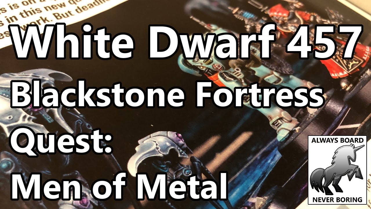 White Dwarf Issue 457 Warhammer Quest Blackstone Fortress Mission | Men of Metal Review
