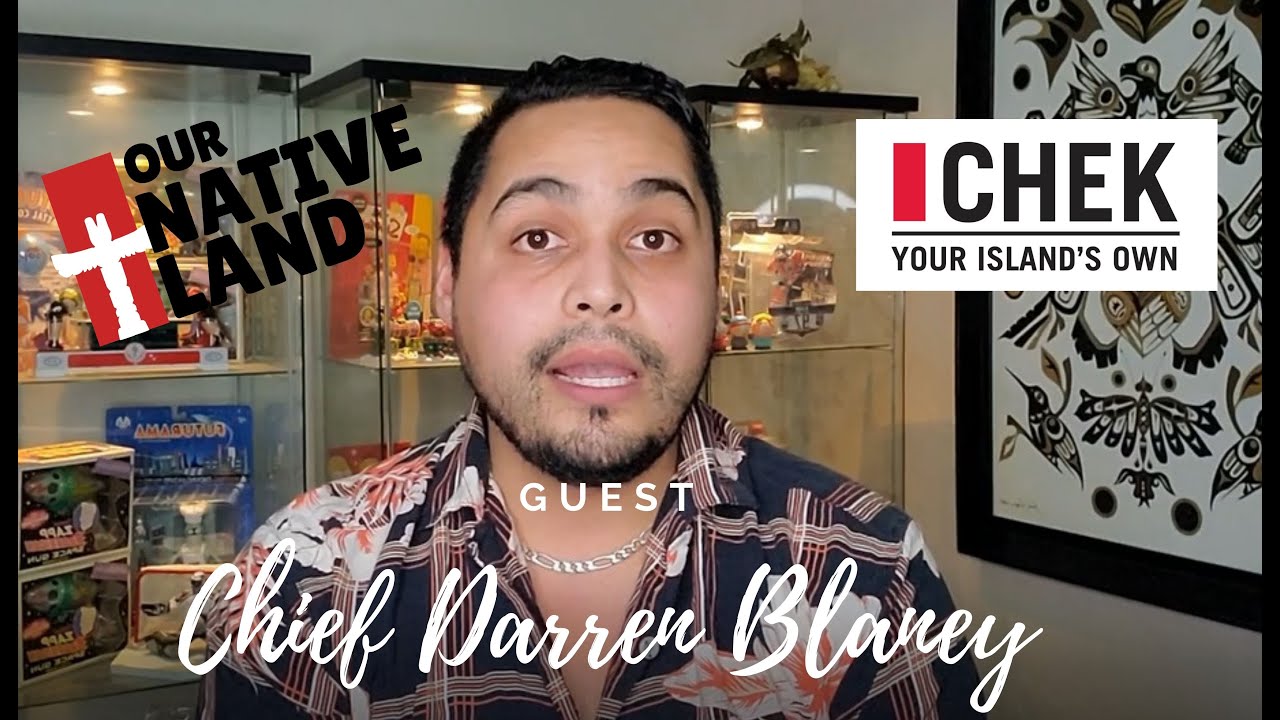 Our Native Land - Chief Darren Blaney