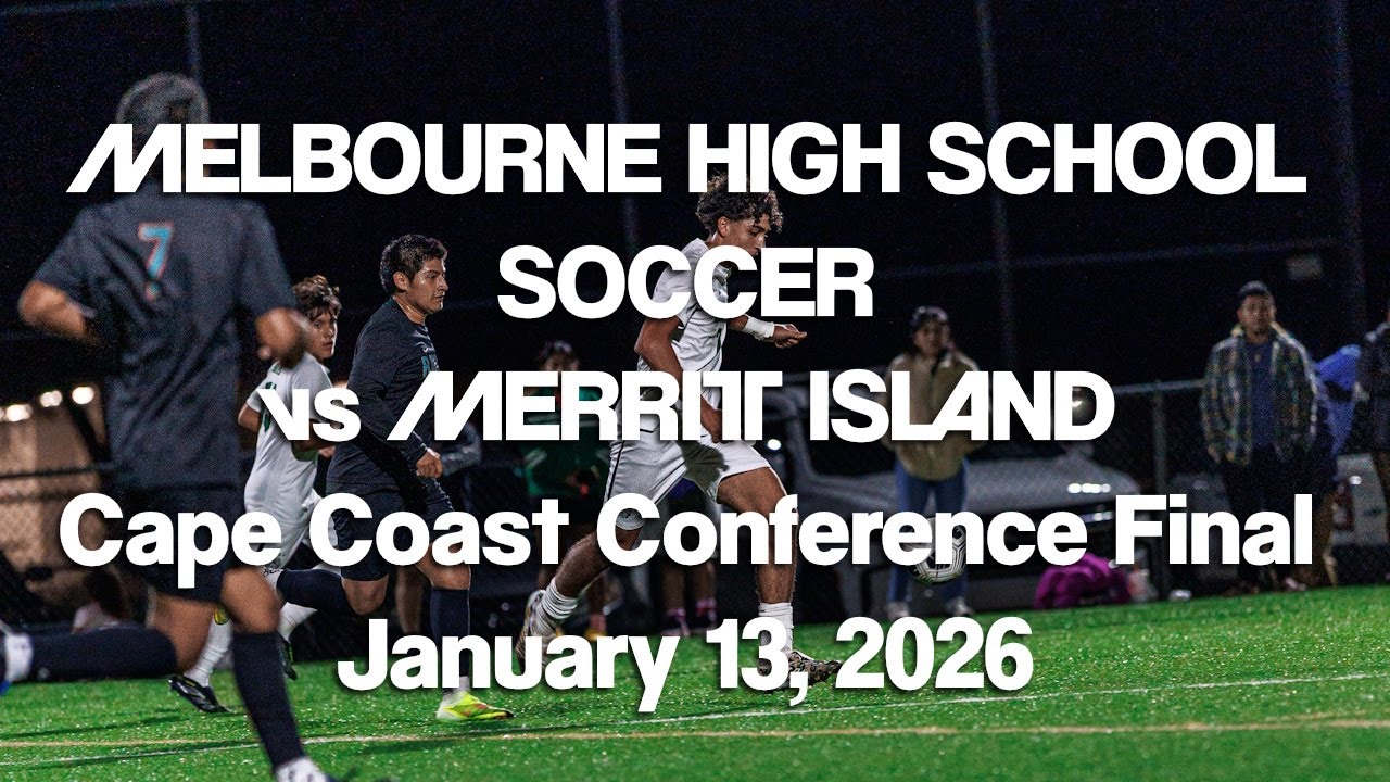 Melbourne High School Soccer vs Merritt Island Cape Coast Conference Final - January 13, 2025