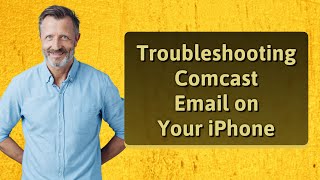 Troubleshooting Comcast Email on Your iPhone