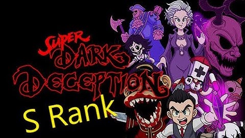 Super Dark Deception Demo: Monkey Business S Rank