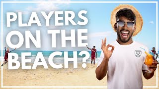 PLAYERS ALREADY 'ON THE BEACH' ? | LATE LATE SHOW WITH IRISH TOMMY | LIVE | WEST HAM