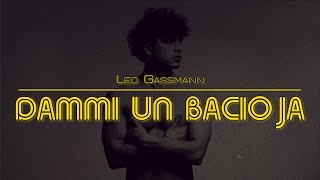 DAMMI UN BACIO JA - Leo Gassmann (Lyrics / Testo) 🎶