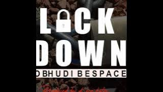 Obhudi bespace .Ras boom & Dj ace kater(lockdown)