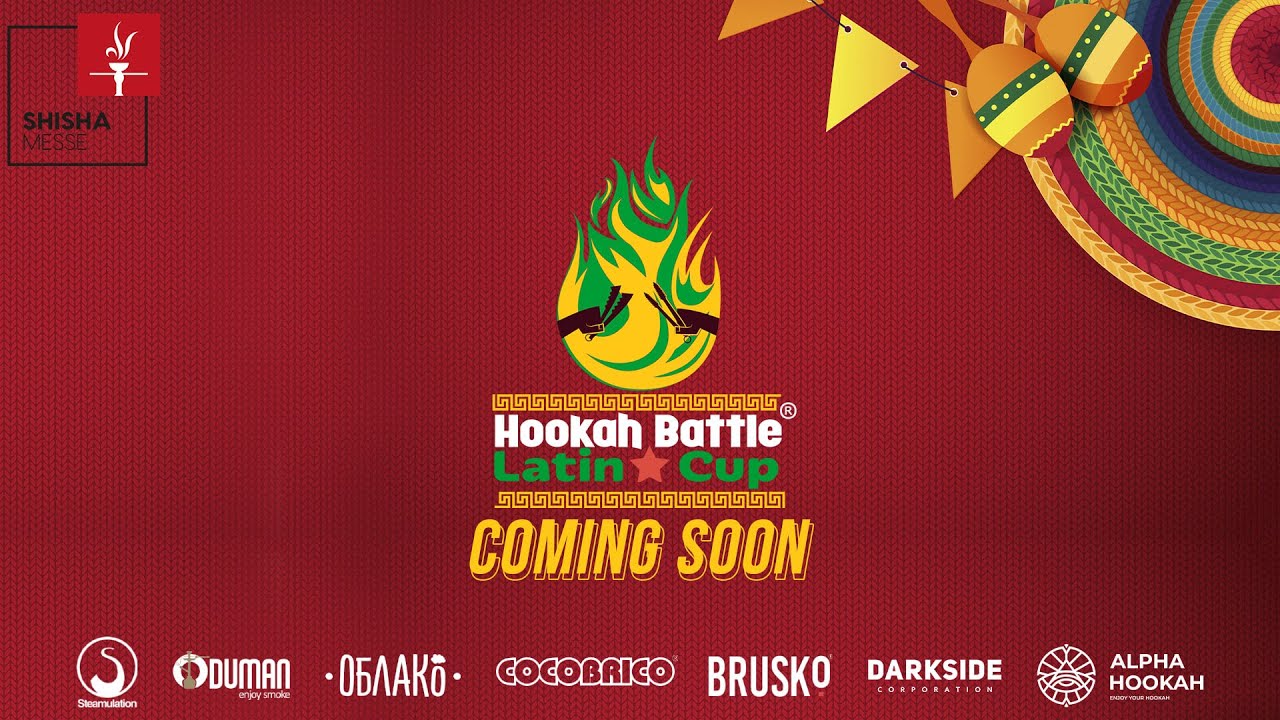 Hookah Battle Latin Cup 2022