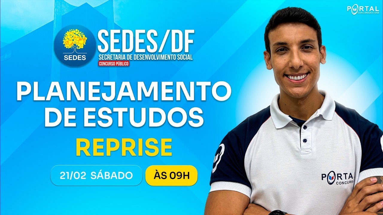 CONCURSO SEDES/DF: PLANEJAMENTO DE ESTUDOS + LANÇAMENTO DO CURSO - reprise