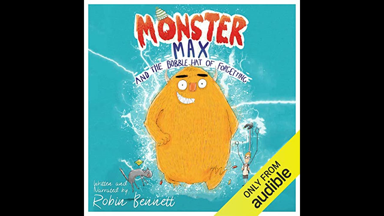 Monster Max and the Bobble Hat of Forgetting Audiobook by Robin Bennett