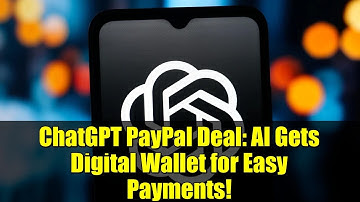 ChatGPT PayPal Deal: AI Gets Digital Wallet for Easy Payments!