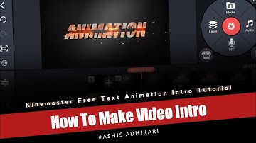 KineMaster Free Text Animation Intro Tutorial • Ashis Adhikari