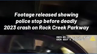 Video shows police stop prior to deadly 2023 crash on Rock Creek Parkway