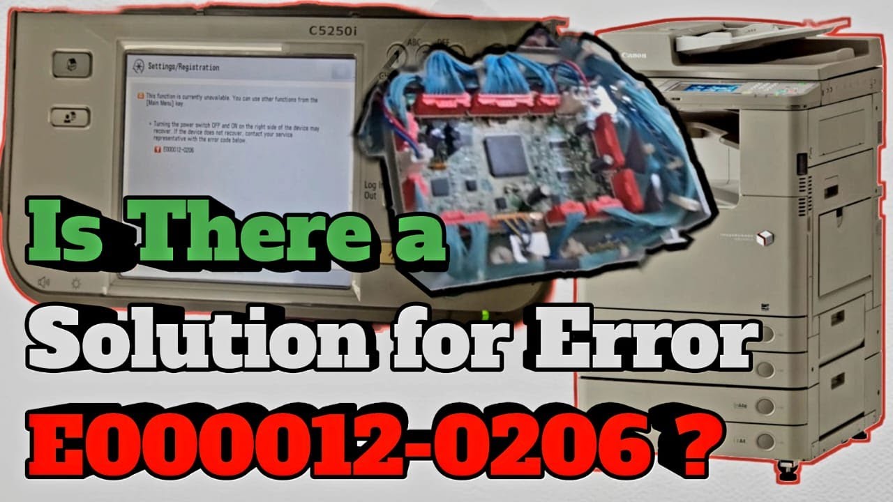 How to Fix Error E000012-0206 Canon C5030i,C5045i,C5245i,C5255i