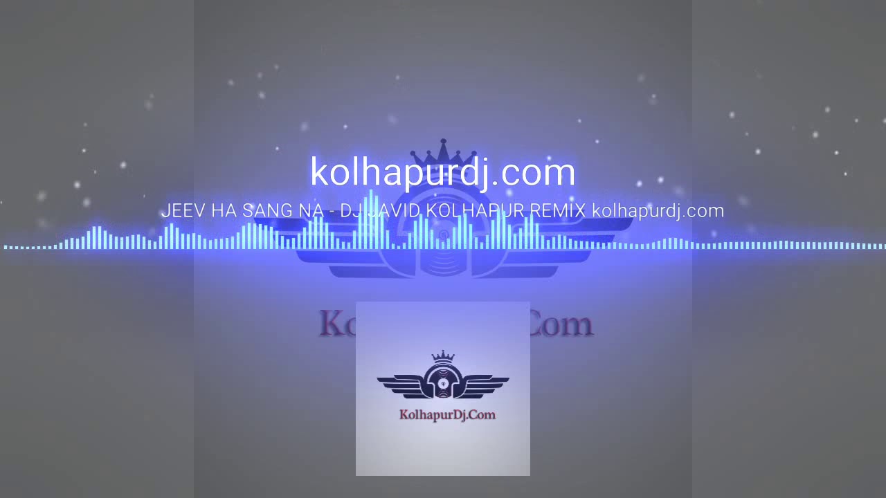 JEEV HA SANG NA   DJ JAVID KOLHAPUR REMIX
