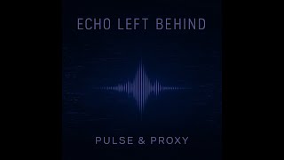 Echo Left Behind Official Audio