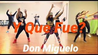 Y Que Fue? -Don Míguelo Zumba