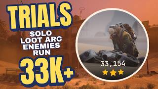 Solo Loot ARC Enemies Trials Run 33K+ | ARC Raiders