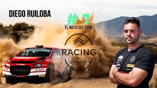 El nieto del Topo #7 | Diego Ruiloba | Piloto oficial Citroën, el camino hacia el triunfo.