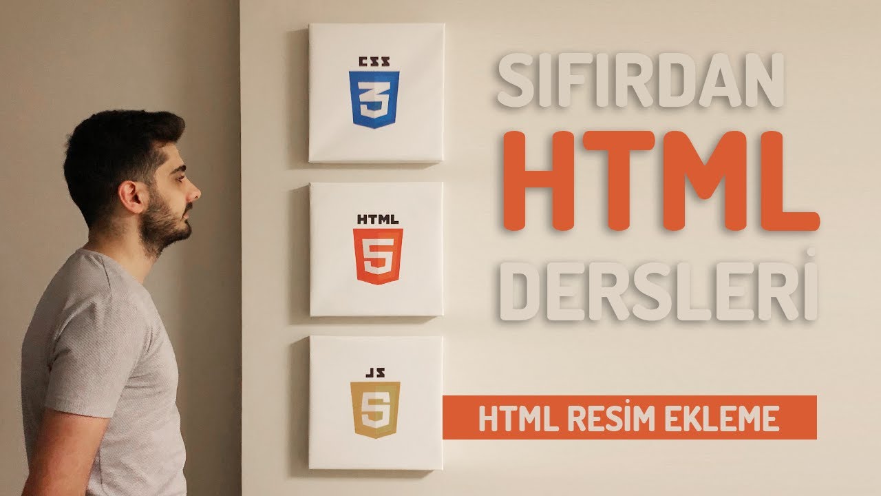 Html Rasimlar Sıfırdan Html Dersleri - Html Resim Ekleme - Ders 6 - YouTube