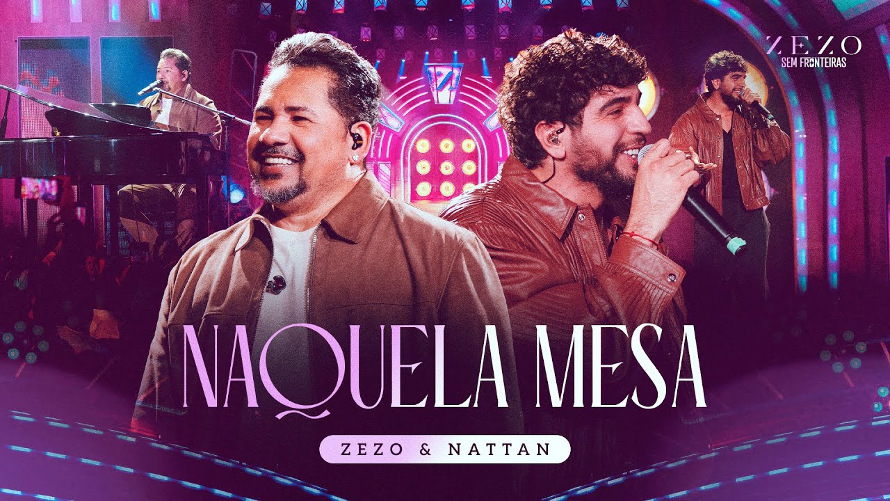 Zezo Sem Fronteiras - Naquela Mesa Part. Nattan (Ao Vivo Em São Paulo/SP)
