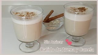 BATIDO de AVENA y CANELA SIN AZÚCAR con 3 INGREDIENTES. El Refresco del Verano. Batido para desayuno