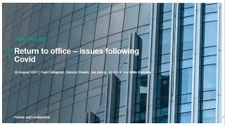 Return to office - issues following COVID by Taylor Wessing LLP 166 views 2 years ago 1 hour, 2 minutes