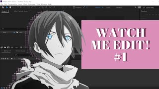 watch me edit! [ #1 After Effects ]