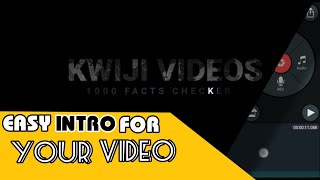 EASY INTRO EDITING IN KINEMASTER #kinemaster #tutorials #intro