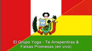 Miniatura de "El Grupo Yoga - Te Arrepentiras & Falsas Promesas (cumbia - en vivo)"