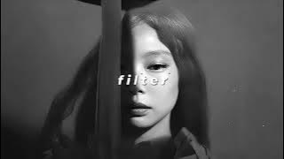jennie - filter (slowed   reverb)