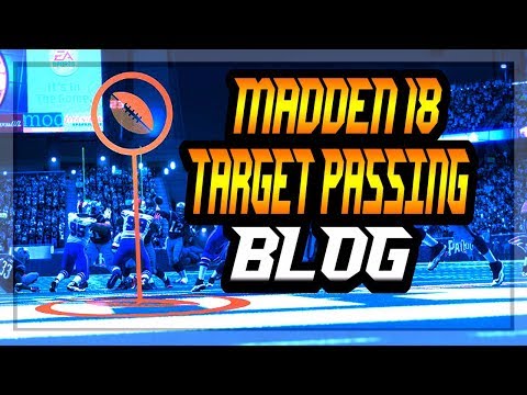 MADDEN 18 TARGET PASSING BLOG BROKEN DOWN AND EXPLAINED!!!!