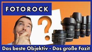 Das beste Objektiv - Das große Fazit | Fotorock #6.5