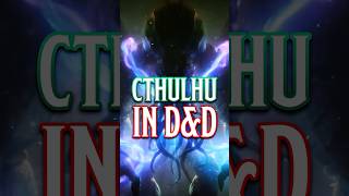 D&D | CTHULHU in D&D