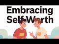 Embracing Self-Worth-DBS