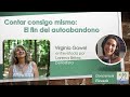 Virginia Gawel - CONTAR CONSIGO MISMO: EL FIN DEL AUTO ABANDONO