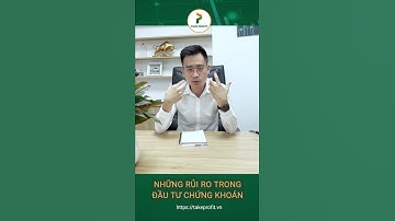 Những rủi ro khi đầu tư chứng khoán - quản trị rủi ro trong đầu tư chứng khoán | #shorts
