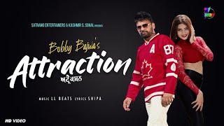 Attraction Full Video - Bobby Bajwa Satrang Entertainers New Punjabi Song 2020