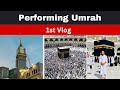 Ghani bhai 1st vlog  performing umrah