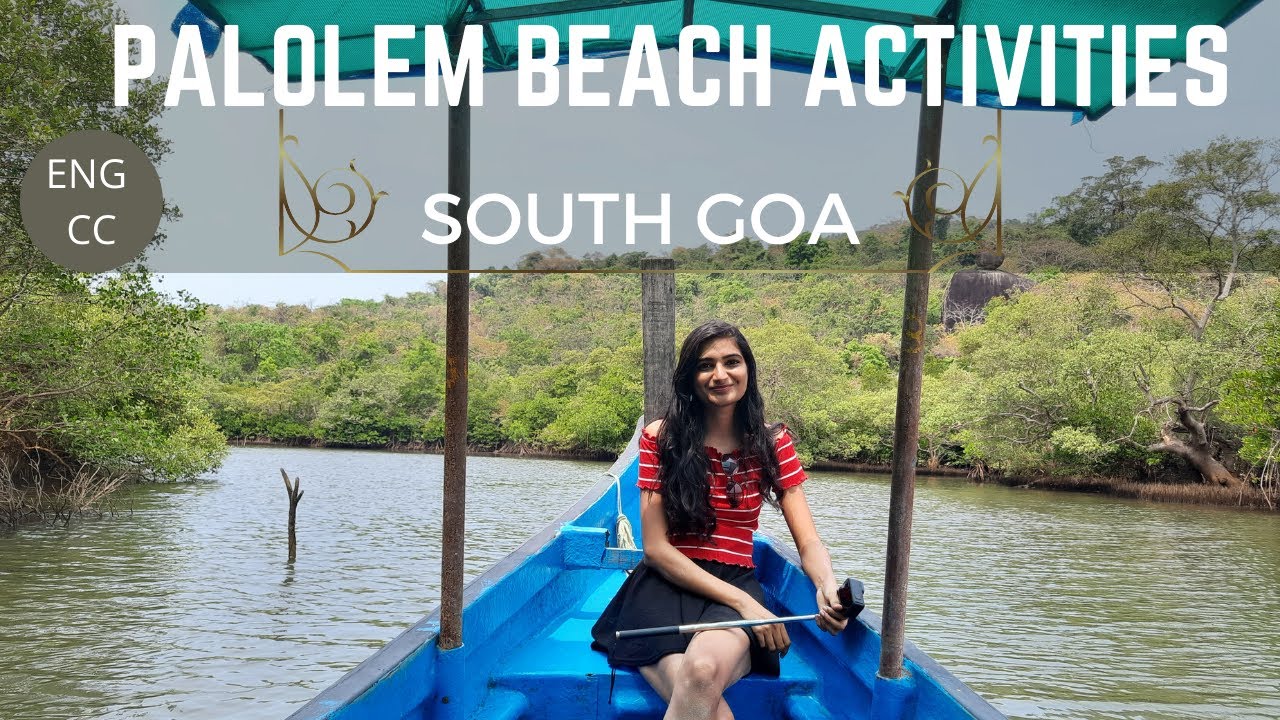 EP2 Palolem Beach Boat ride to Butterfly Beach and Palolem Backwaters