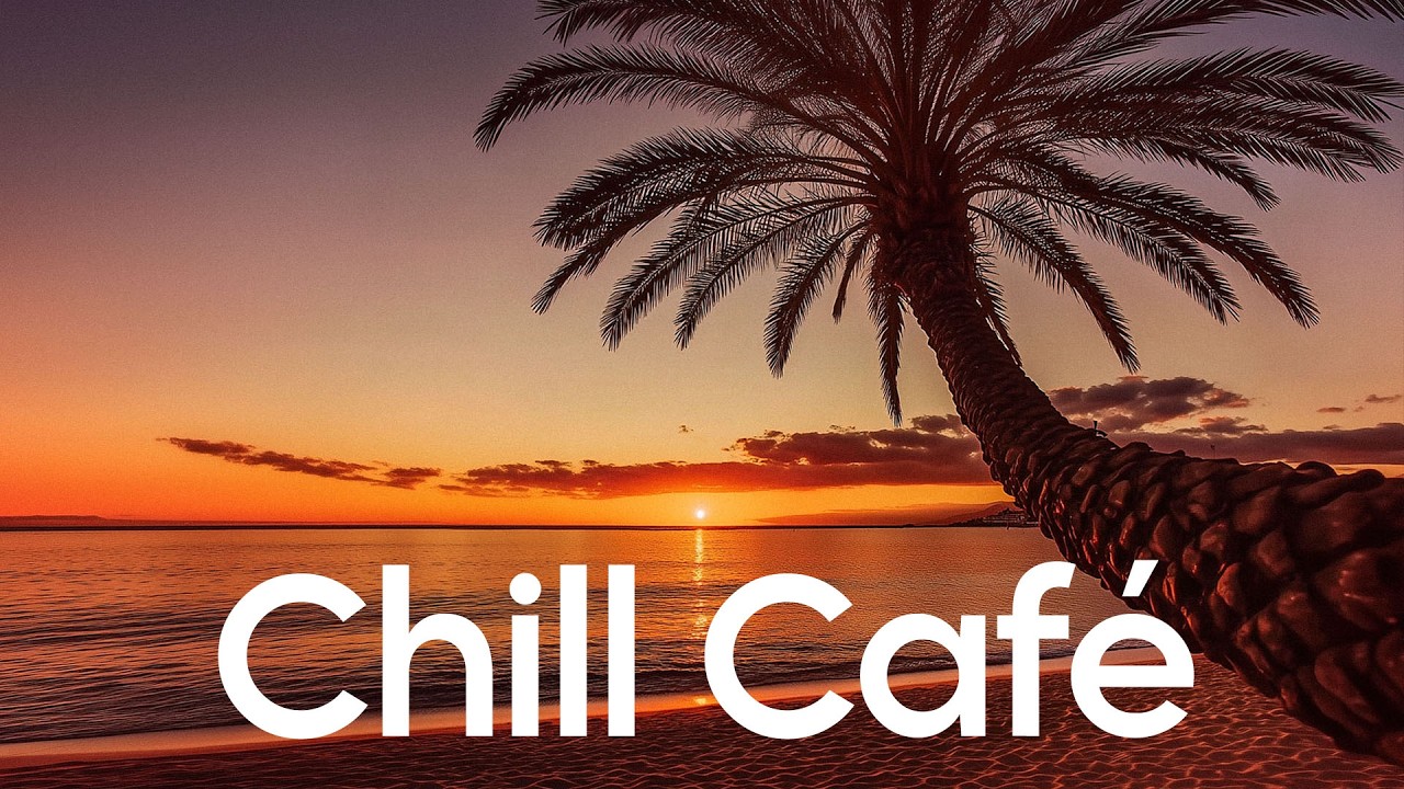 Café del Mar Chillout Mix | Relaxing Sunset Music for Work & Relax
