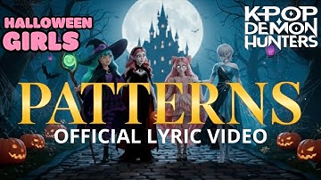 "Patterns" van HALLOWEEN GIRLS | Officiële lyric video (Golden) | Kpop Demon Hunters #sehur