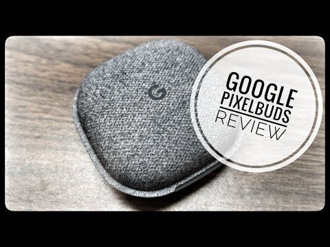 Google Pixel Buds - The best all day wearable headphones