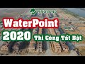 ✅ Tiến Độ Dự Án Waterpoint Nam Long 2020 Thi Công Tất Bật - Ping Land