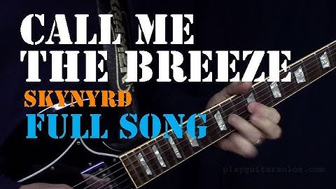 Call Me The Breeze - FULL SONG ON GUITAR