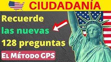 el NUEVO EXAMEN de ciudadanía americana: recuerde las nuevas 128 preguntas | el Método GPS