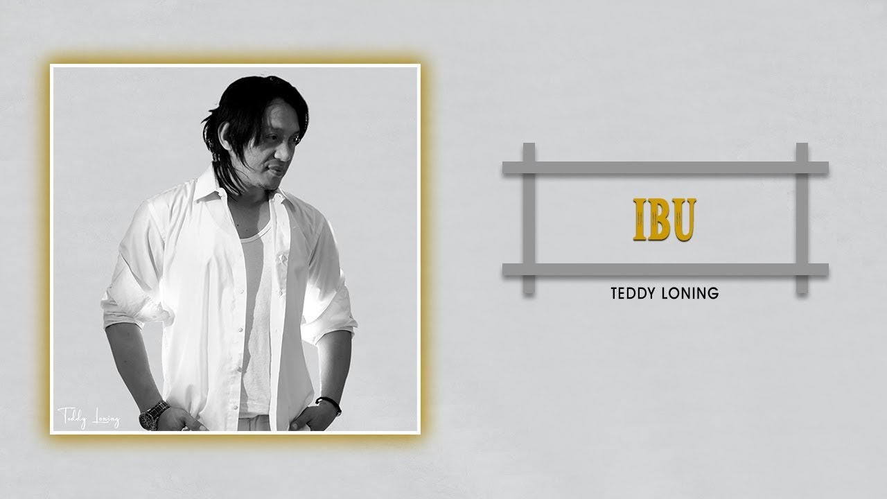 Obejrzyj Teddy Loning - Ibu (Official Music Video) w YouTube Obejrzyj Teddy Loning - Ibu (Official Music Video) w YouTube