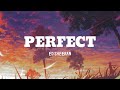 Ed Sheeran - Perfect (Lyrics)