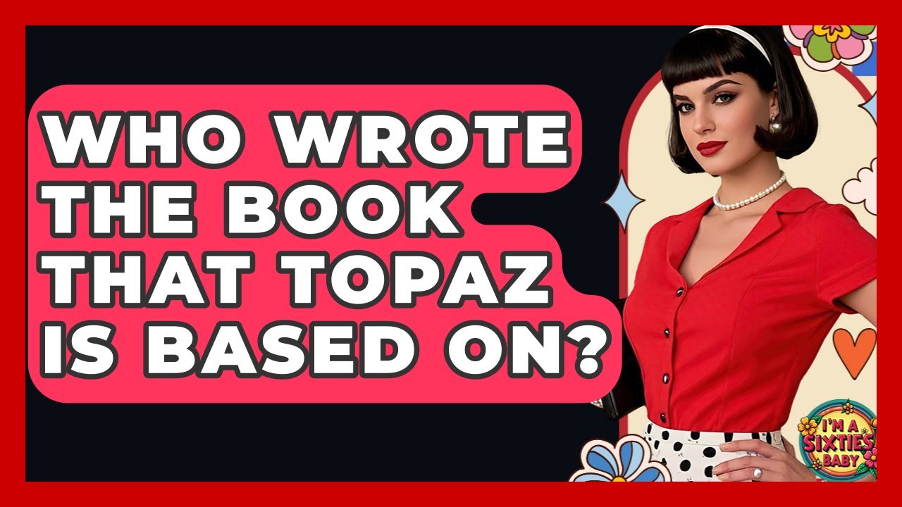 Who Wrote The Book That Topaz Is Based On? - I'm a 60s Baby