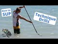 SUP Tips for beginners: Stroke technique drills