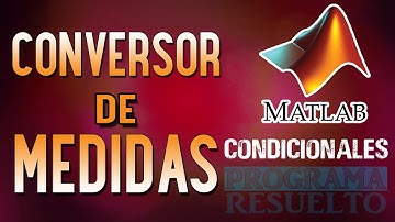 #8 [Matlab] – Conversor de longitud, volumen y peso (1/2)